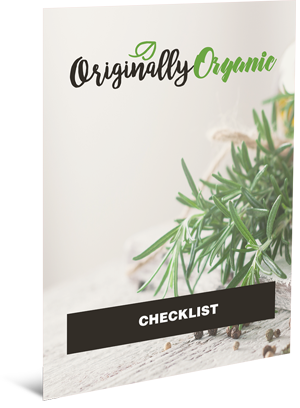 Originally Organic Checklist